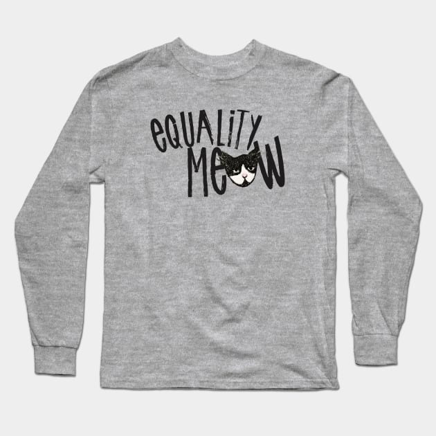 Equality MEOW Long Sleeve T-Shirt by bubbsnugg